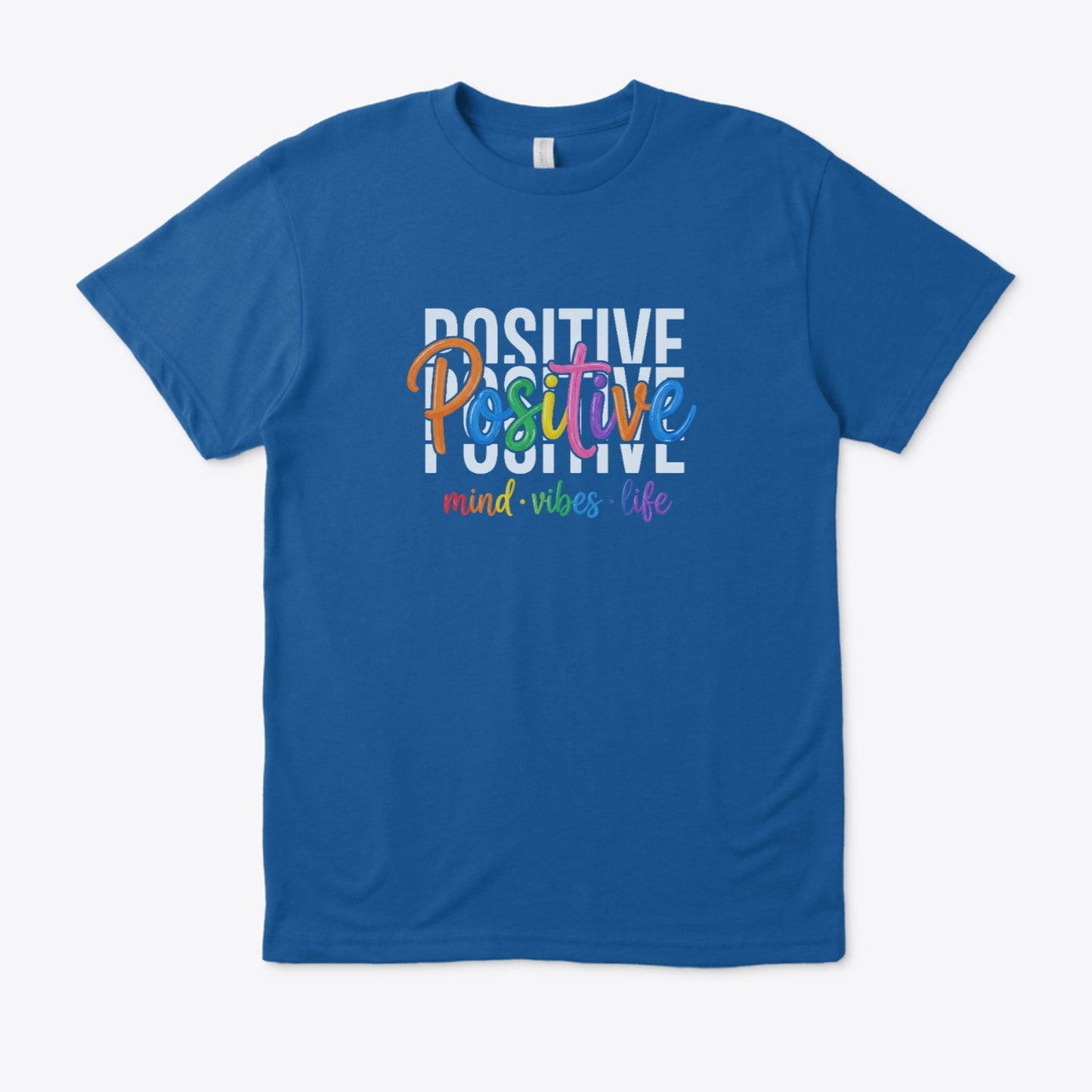 Positive: Mind, Vibes, Life (Regular fit)