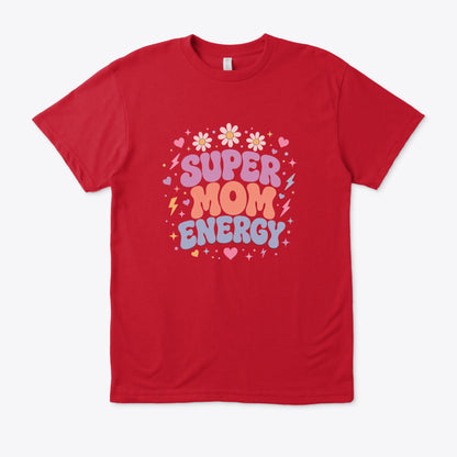 Super Mom Energy (Regular fit)