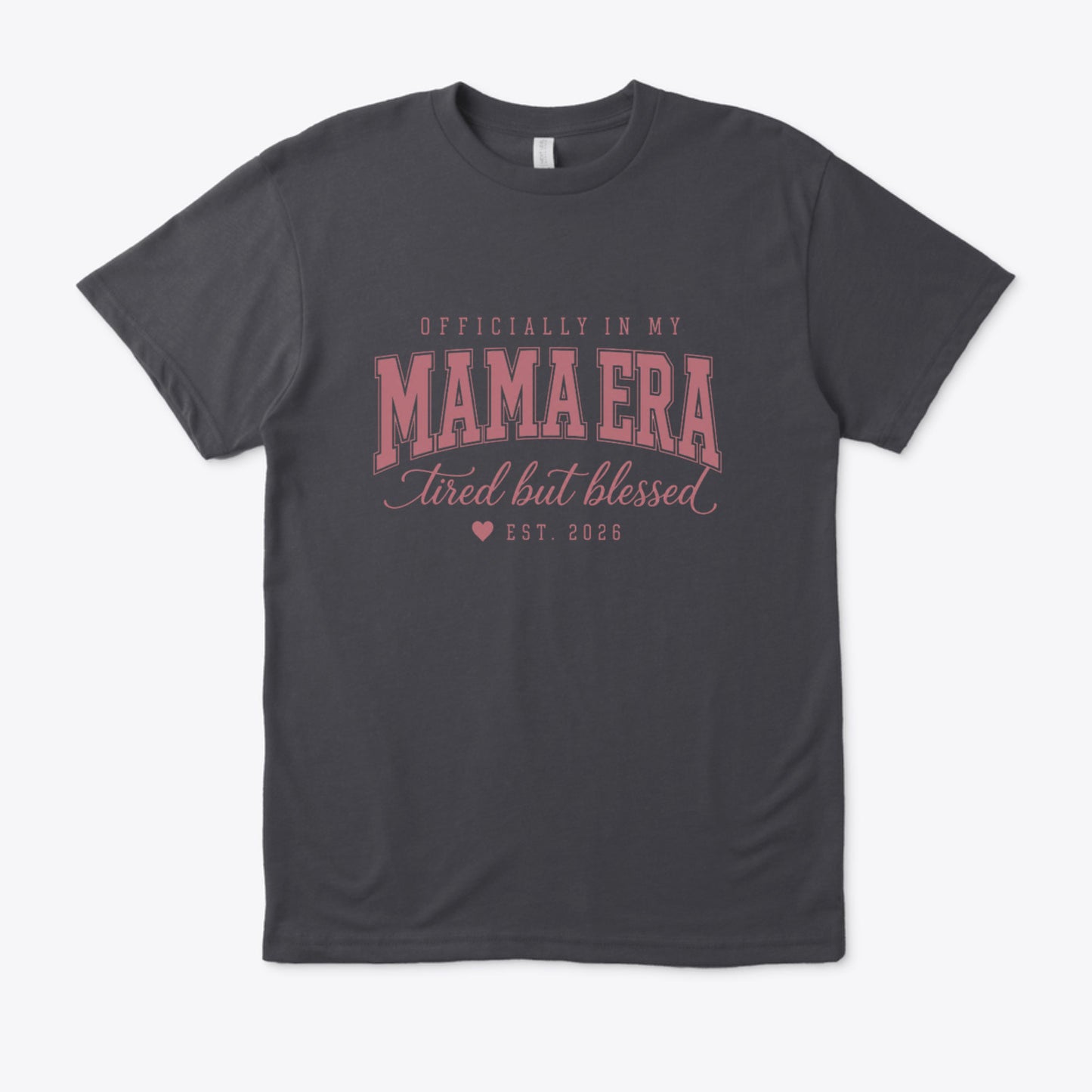 Officially in Mom Era (Regular fit)