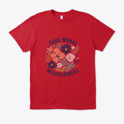 Cool Mamas Bloom Like Wildflowers (Regular fit)