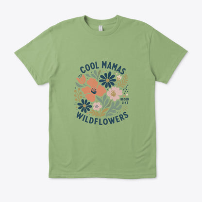 Cool Mamas Bloom Like Wildflowers (Regular fit)