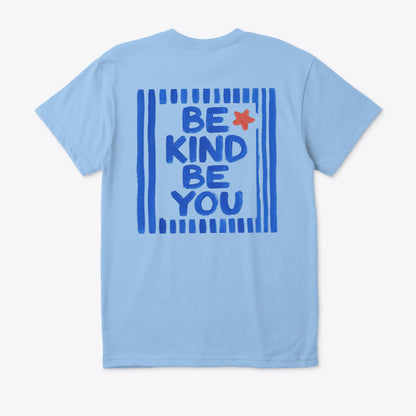 Be Kind, Be You (Regular fit)