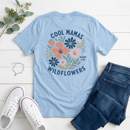Cool Mamas Bloom Like Wildflowers (Slim fit)
